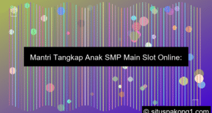 Cek Mantri Tangkap Anak Smp Main Slot Online